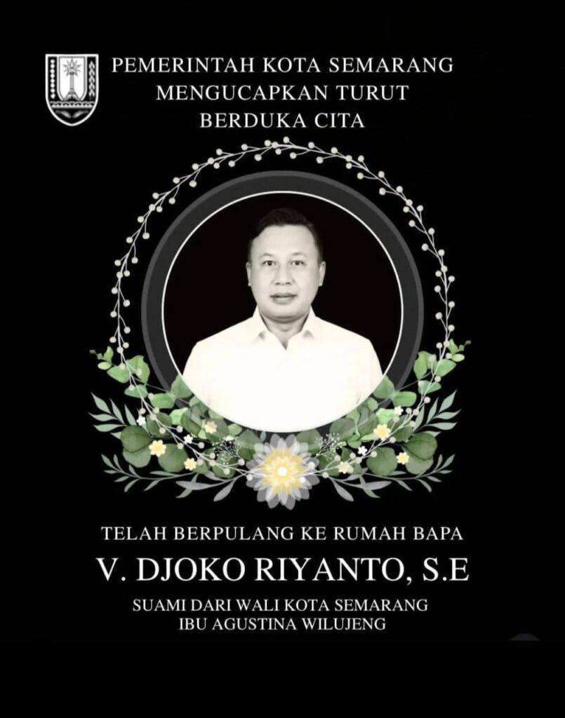 Turut Berduka Cita Suami dari Walikota Semarang Djoko Riyanto