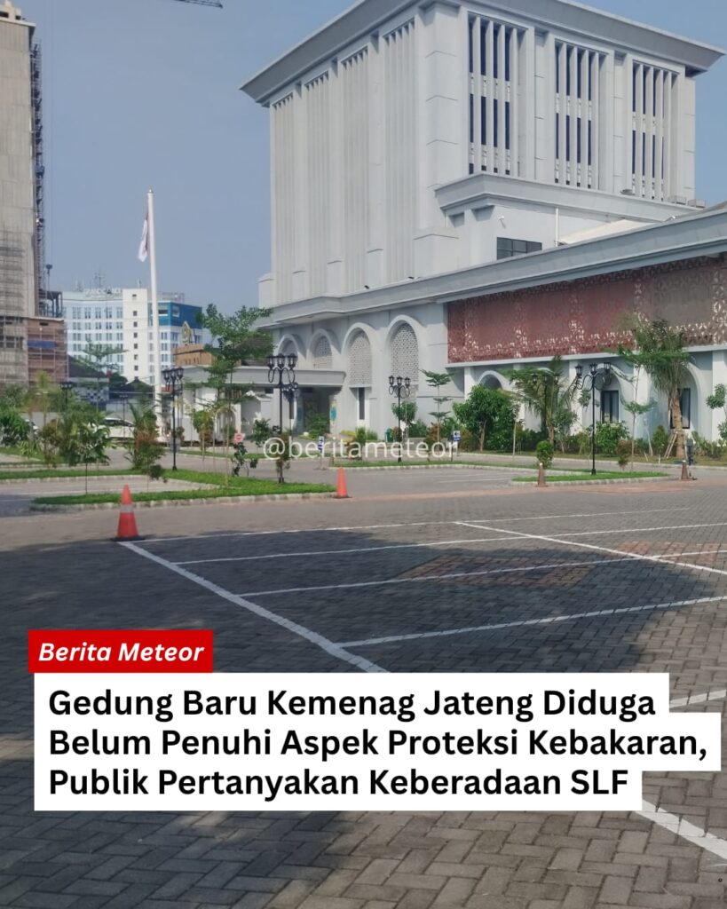 Gedung Baru Kemenag Jateng Diduga Belum Penuhi Aspek Proteksi Kebakaran, Publik Pertanyakan Keberadaan SLF